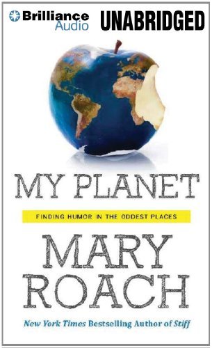 Mary Roach/My Planet@ Finding Humor in the Oddest Places